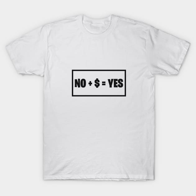 Dollar? Yes (B) T-Shirt by saxs.co